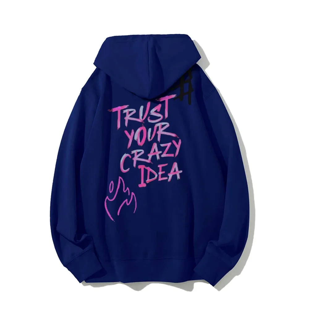 Mens TRUST YOUR CARZY IDEAS Letter Graphic Hoodies